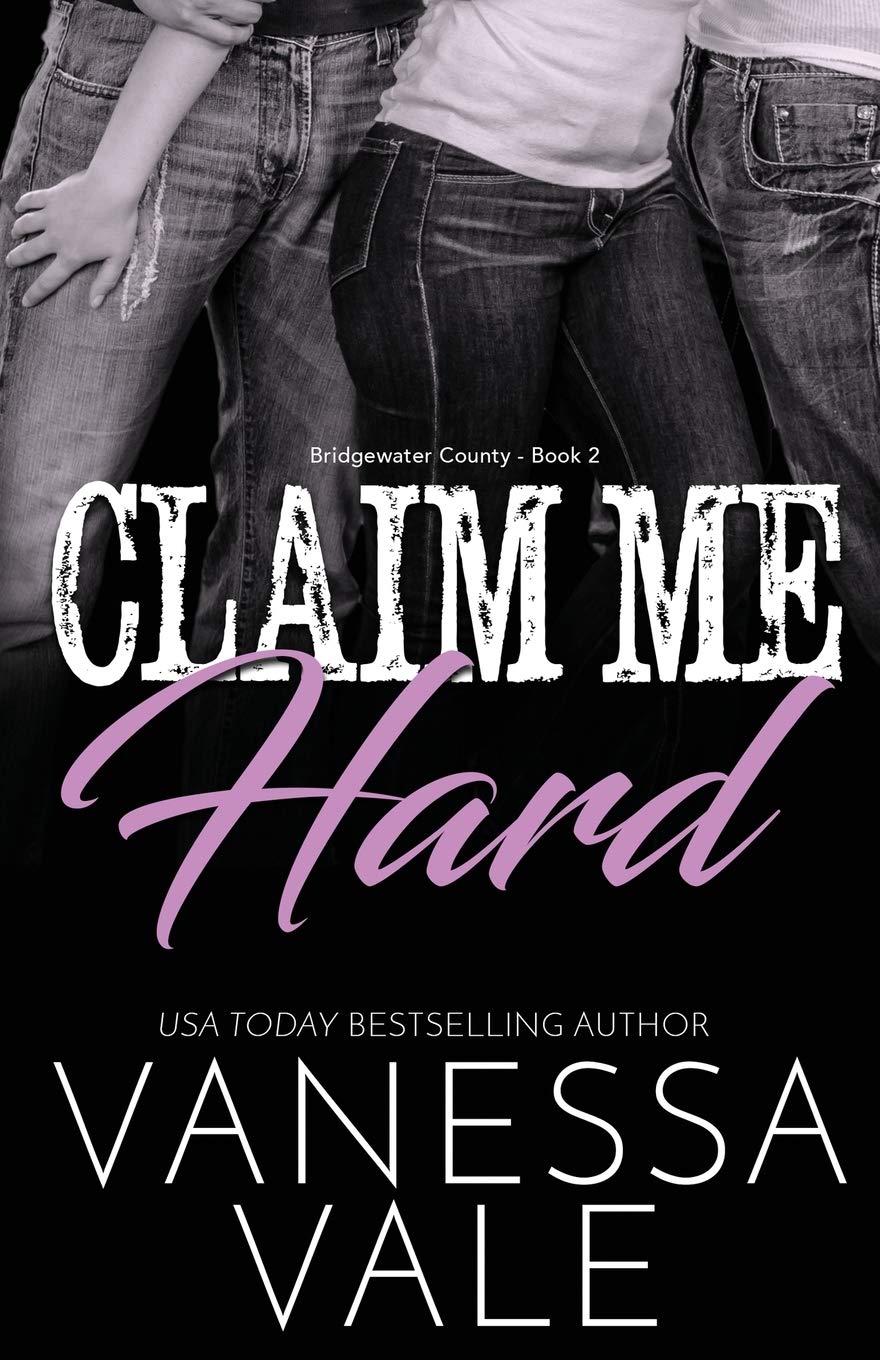 Claim Me Hard: LARGE PRINT (Bridgewater County, Band 2) Action & Adventure