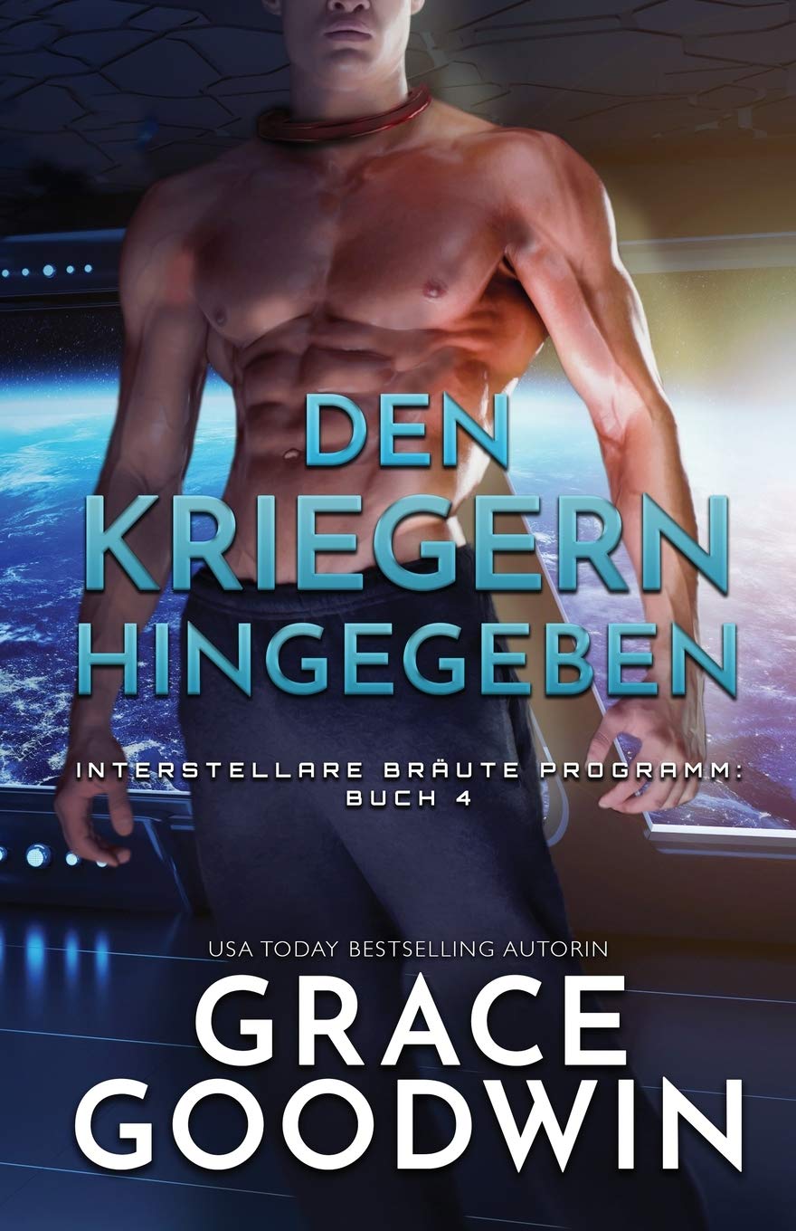 Den Kriegern hingegeben: (Großdruck) (Interstellare Bräute(r) Programm, Band 4) Horror & Mystery
