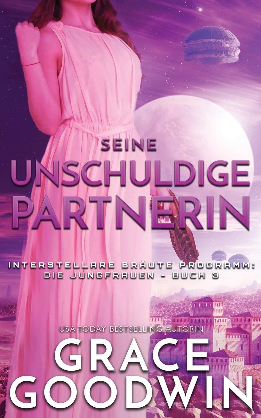 Seine unschuldige Partnerin (Interstellare Braute Programm: Die Jungfrauen, Band 3) Contemporary literature