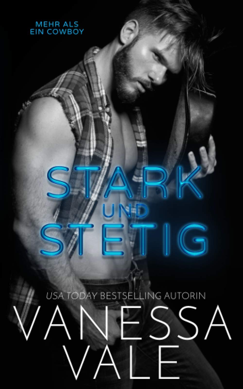 Stark und Stetig (Mehr ALS Ein Cowboy, Band 1) Action & Adventure