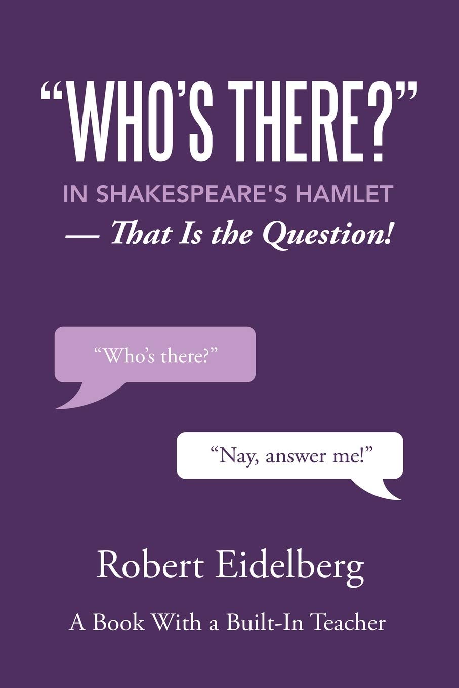 “WHO’S THERE?” IN SHAKESPEARE'S HAMLET: That Is the Question! Drama