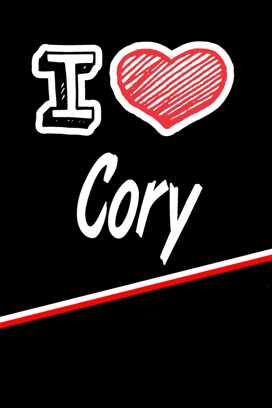 I Love Cory: Blank Recipe Cookbook 120 pages 6"x9" Essays & Short Stories