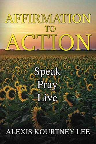 Affirmation To Action: Speak. Pray. Live Religion & Esotericism