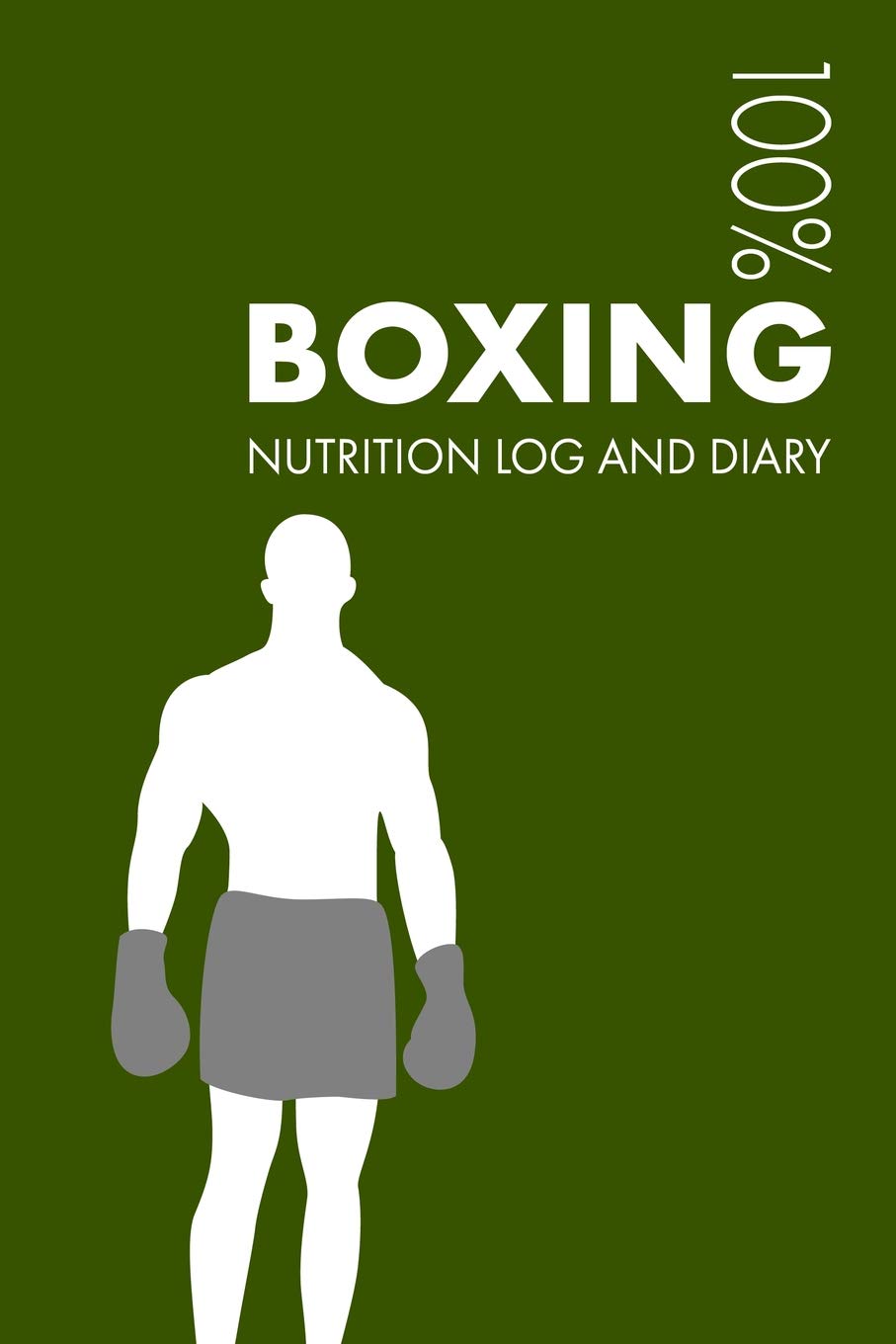 Boxing Sports Nutrition Journal: Daily Boxing Nutrition Log and Diary For Boxer and Coach Health, Nutrition & Fitness