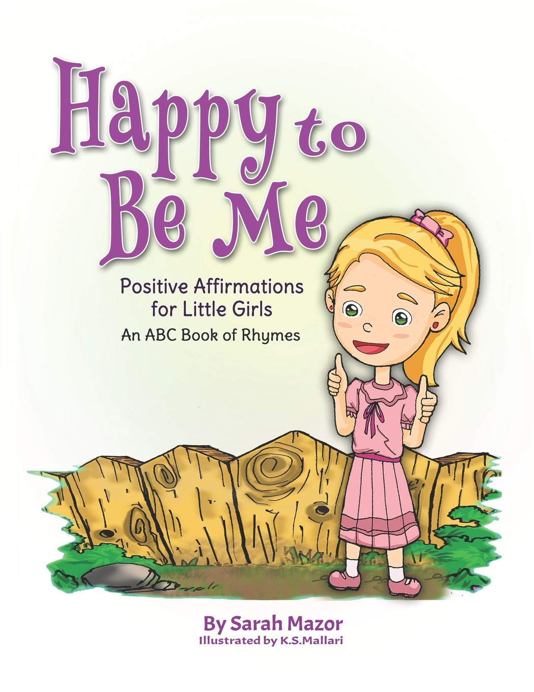 Happy to Be Me: Positive Affirmations for Little Girls (Positive Affirmations for Children, Band 1) Non-fiction