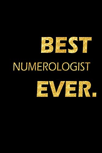 Best Numerologist Ever: Perfect Gift, Lined Notebook, Gold Letters, Diary, Journal, 6 x 9 in., 110 Lined Pages Religion & Esotericism
