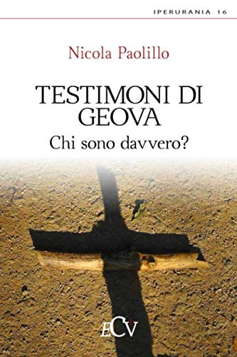 Testimoni di Geova. Chi sono davvero? book