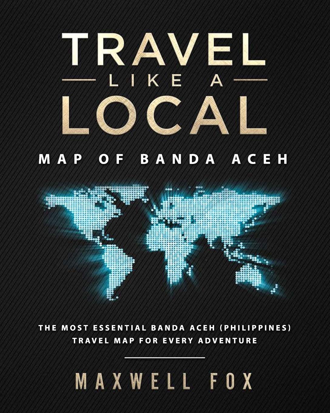 Travel Like a Local - Map of Banda Aceh: The Most Essential Banda Aceh (Indonesia) Travel Map for Every Adventure Leisure, Home & Garden