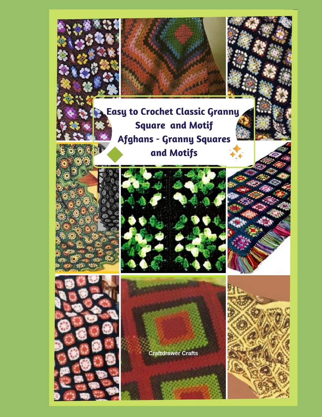 Easy to Crochet Classic Granny Square and Motif Afghans - Granny Squares and Motifs Hobbies & Crafts
