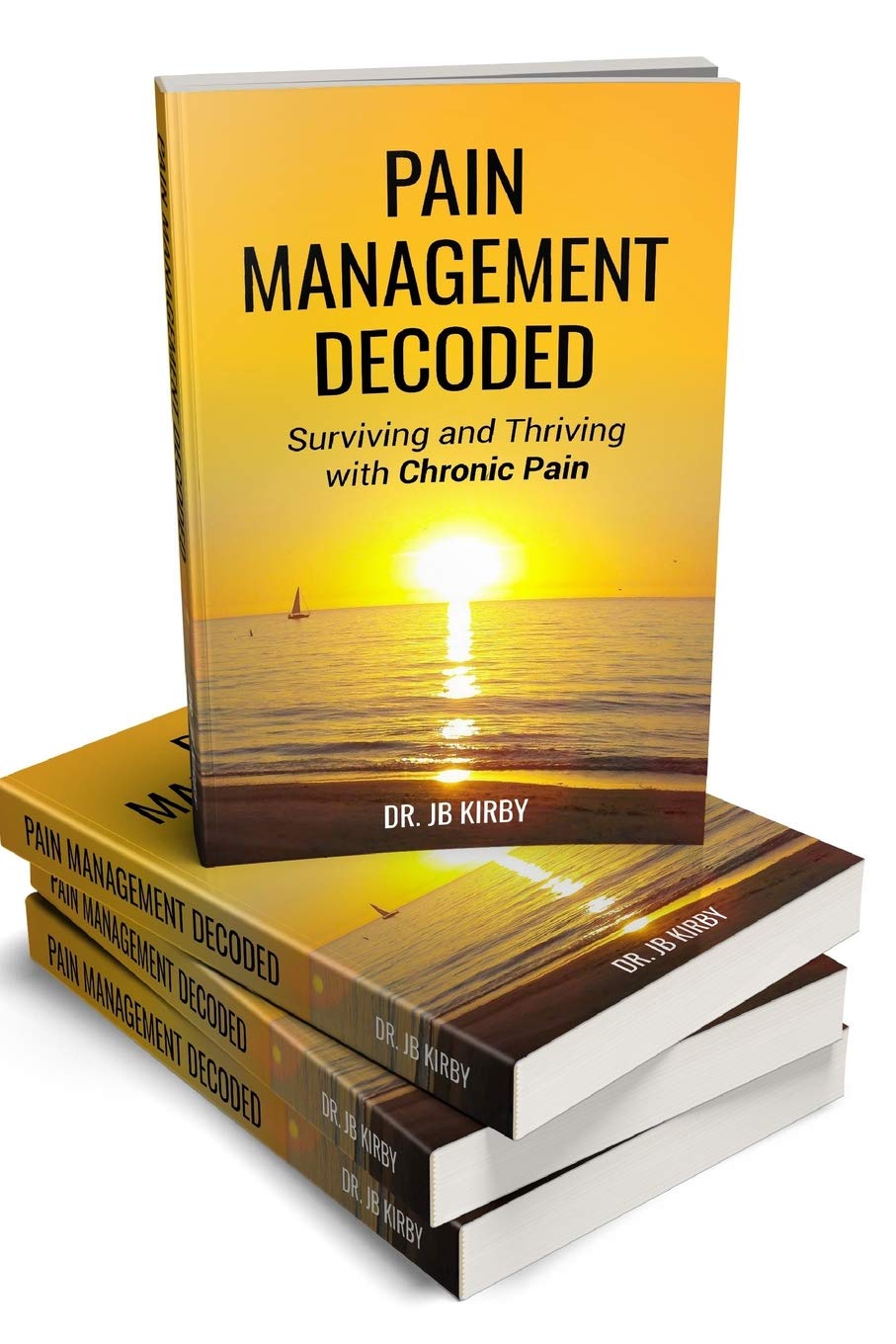 Pain Management Decoded: Surviving and Thriving with Chronic Pain Learning & Reference