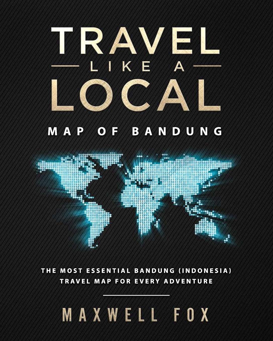 Travel Like a Local - Map of Bandung: The Most Essential Bandung (Indonesia) Travel Map for Every Adventure Leisure, Home & Garden