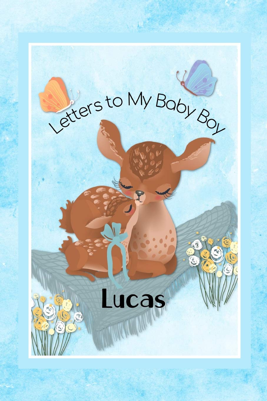 Lucas Letters to My Baby Boy: Personalized Baby Journal Parents & Children
