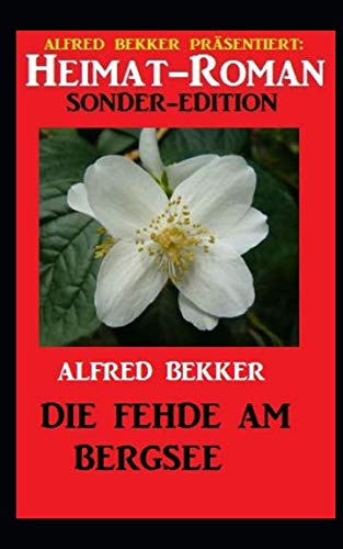 Heimat-Roman Sonder-Edition - Die Fehde am Bergsee Contemporary literature