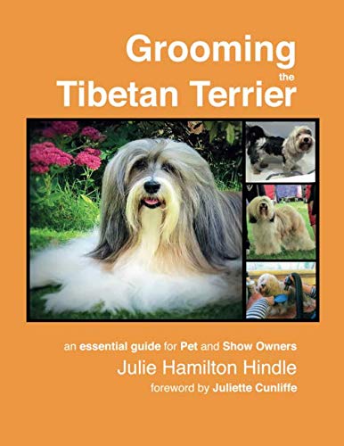 Grooming the Tibetan Terrier: An essential guide for pet and show owners Pets