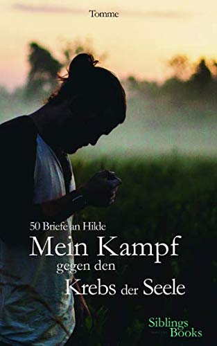 50 Briefe an Hilde: Mein Kampf gegen den Krebs der Seele Personalities