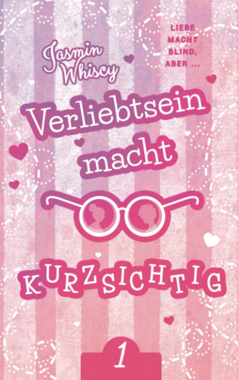 Verliebtsein macht kurzsichtig 1 (Verliebtsein Reihe, Band 1) Books