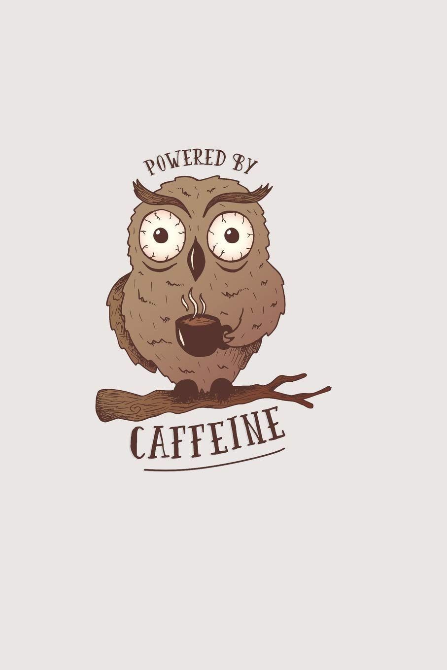 Powered By Caffeine: Blank Lined Journal Notebook For Coffee Lovers Taking Notes, Planner, To Do, Writing Or Journaling (6x9 120 pages) Media & Communication