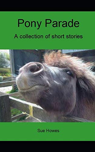 Pony Parade: A collection of short stories Novels & Short Stories