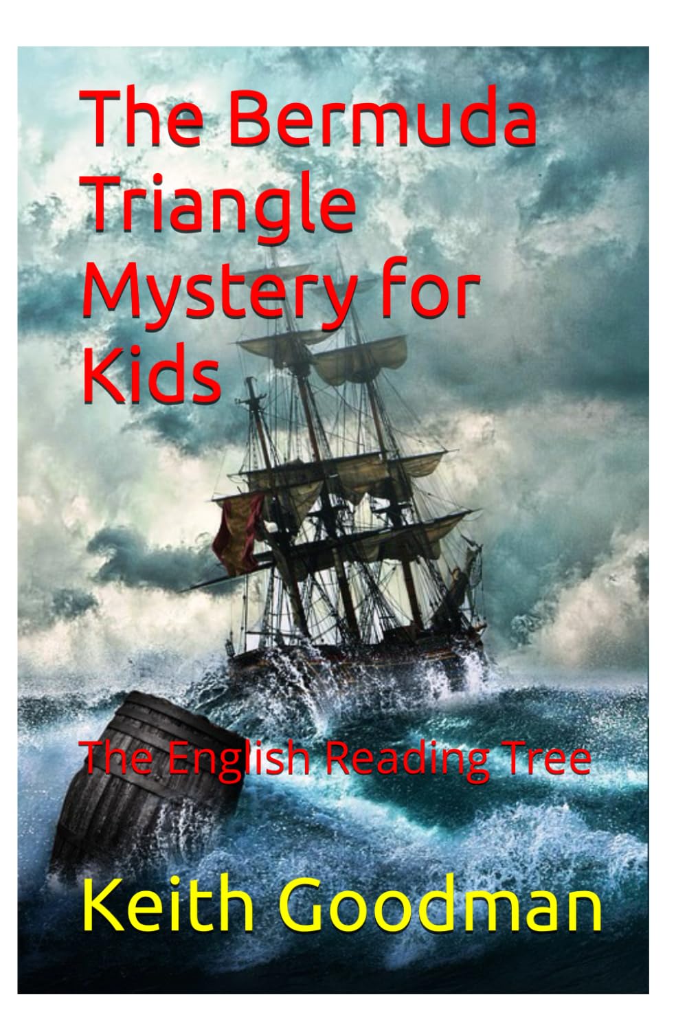 The Bermuda Triangle Mystery for Kids: The English Reading Tree Non-fiction