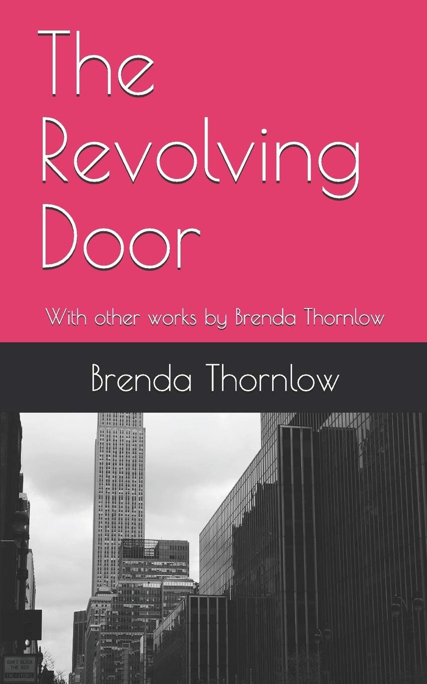 The Revolving Door: With other works by Brenda Thornlow Contemporary literature