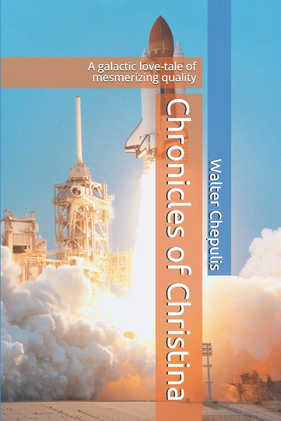 Chronicles of Christina: A galactic love-tale of mesmerizing quality Action & Adventure