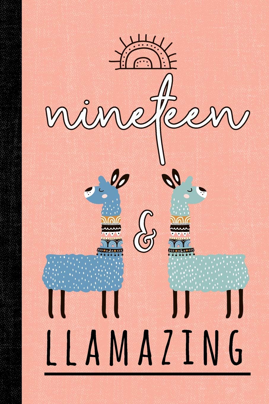 Nineteen And Llamazing: A Llama Journal For 19 Year Old Girls Business, Finance & Career