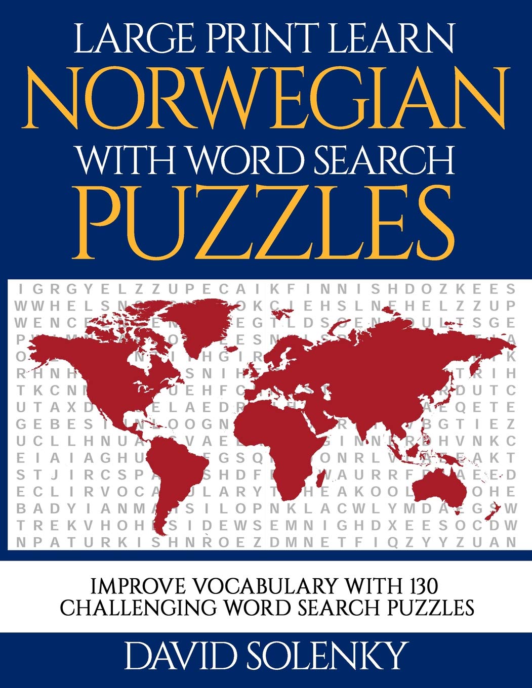 Large Print Learn Norwegian with Word Search Puzzles: Learn Norwegian Language Vocabulary with Challenging Easy to Read Word Find Puzzles Social Sciences