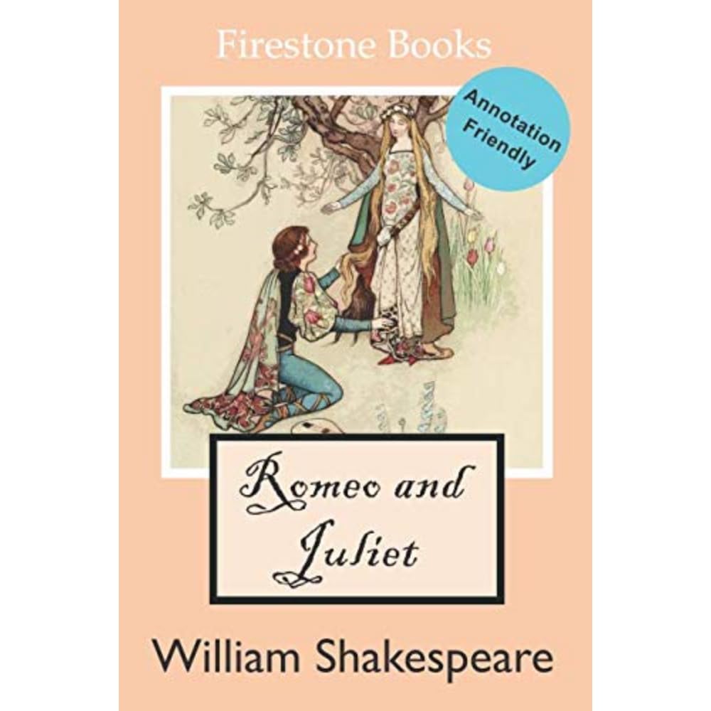 Romeo and Juliet: Annotation-Friendly Edition: Annotation-Friendly Edition (Firestone Books) (Firestone Books’ Annotation-Friendly Editions, Band 3) Drama
