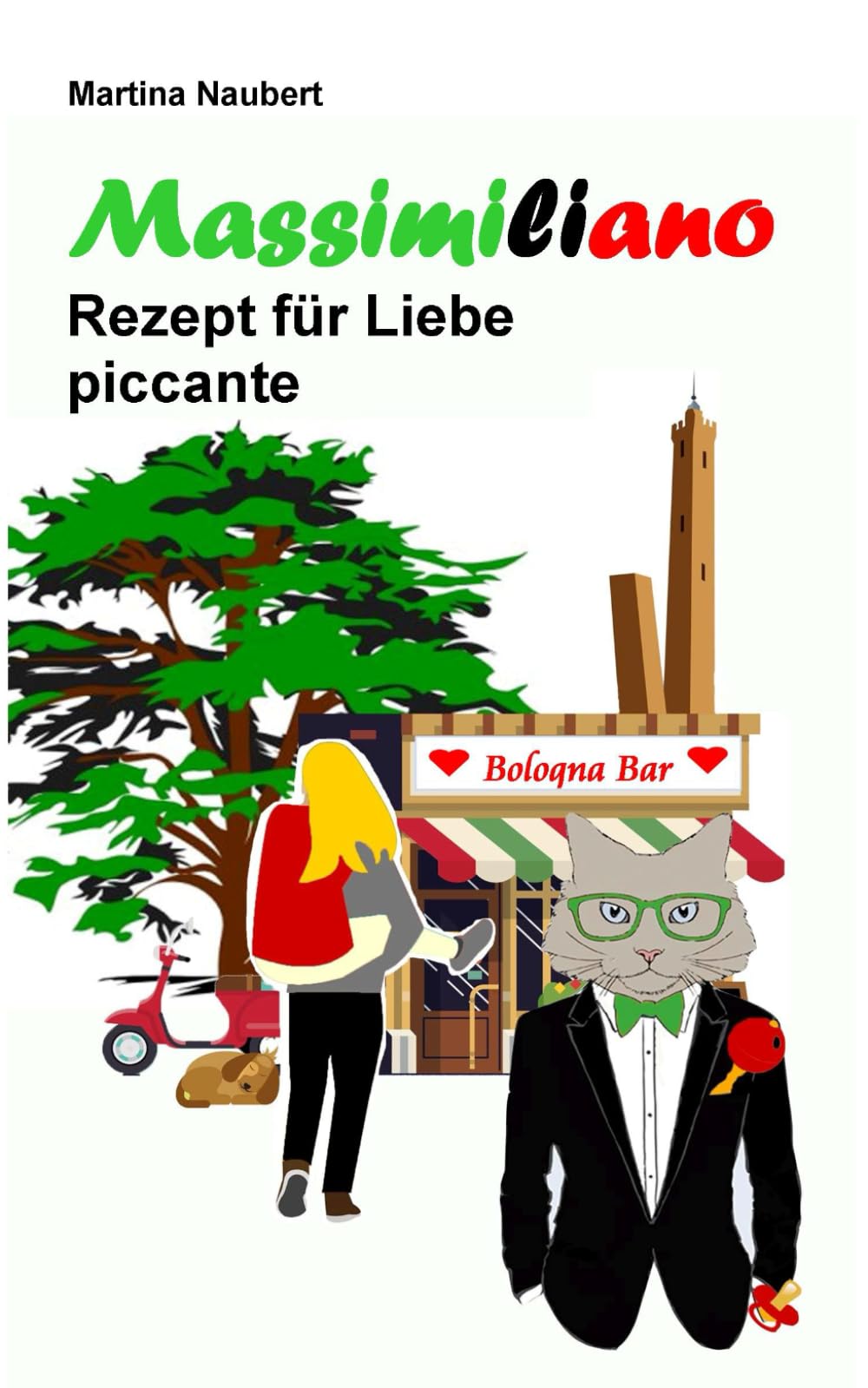 Massimiliano Rezept für Liebe piccante: Humorvolle deutsch–italienische Liebeskomödie in Italien mit Witz, Amore und Lebensfreude (Das Vermächtnis des Penato, Band 3) Contemporary literature Books