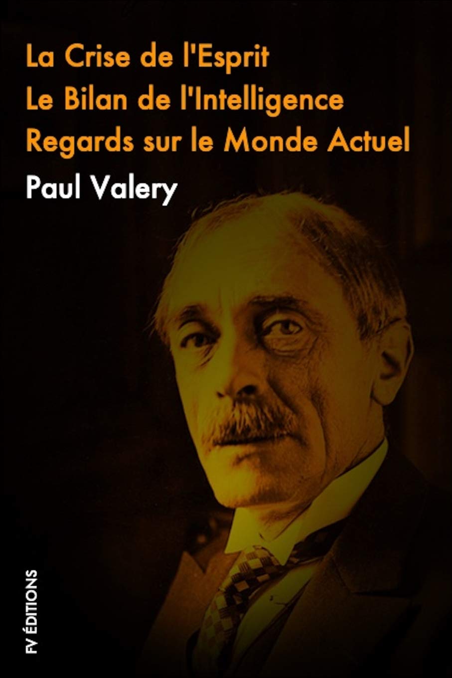 La crise de L’esprit, Le Bilan de l’Intelligence, Regards sur le monde actuel book