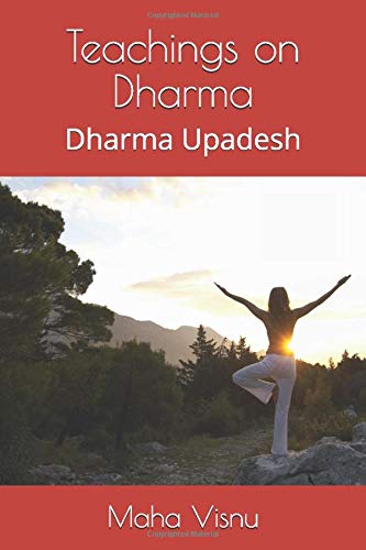 Teachings on Dharma: Dharma Upadesh Philosophy