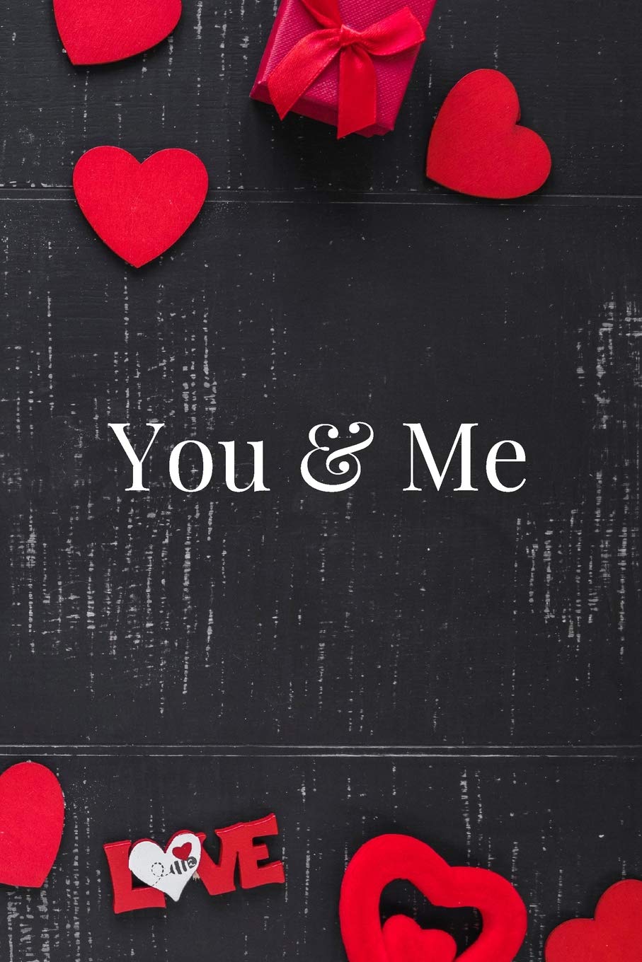 You & Me: Letters to My Husband, Wife, Girlfriend, Boyfriend, Partner Journal Business, Finance & Career