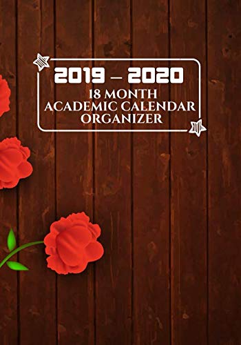 2019 - 2020 18 Months Academic Calendar Organizer: Simple Easy To Use August 2019 to December 2020 Academic Daily Weekly Monthly and Year Calendar ... pages. (Academic Session Organizer, Band 3) Parents & Children