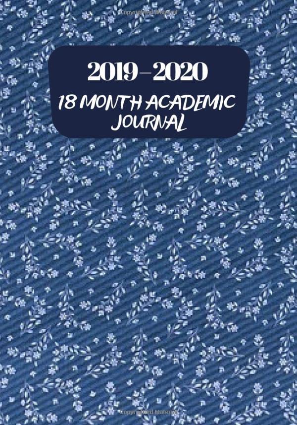 2019 - 2020 18 Month Academic Journal: Simple Easy To Use July 2019 to December 2020 Academic Daily Weekly Monthly and Year Calendar Planner Organizer ... pages. (Academic Session Organizer, Band 18) Study Guides