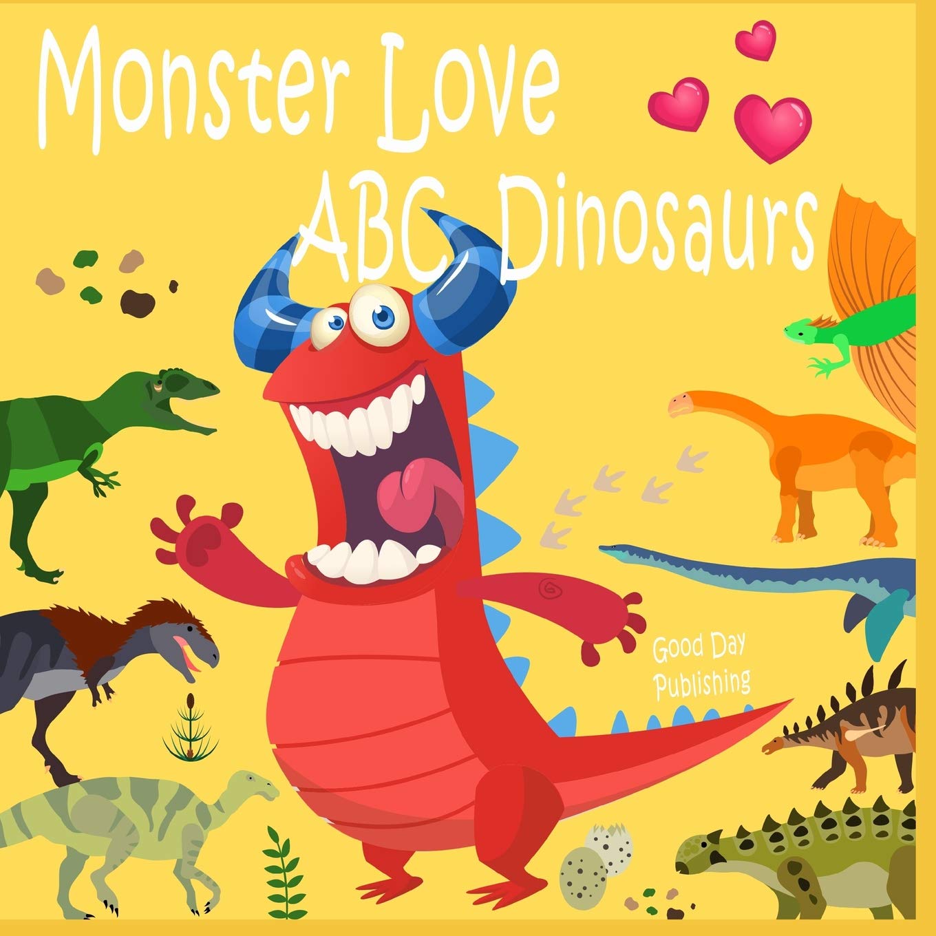 Monster love ABC Dinosaurs: ABC Dinosaurs from A to Z For Toddlers, Kids 1-5 Years Old (Baby First Words, Alphabet Book, Children's Book ) Non-fiction