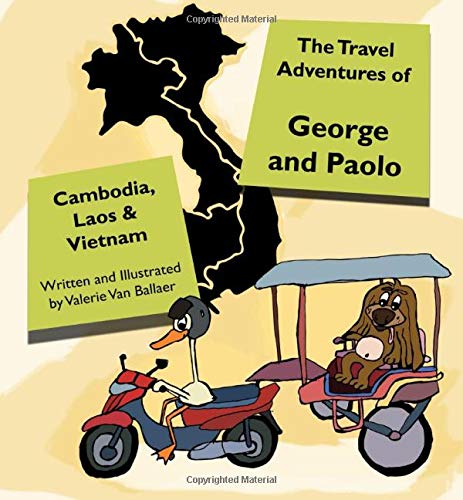 The Travel Adventures of George and Paolo: Cambodia, Laos & Vietnam Non-fiction