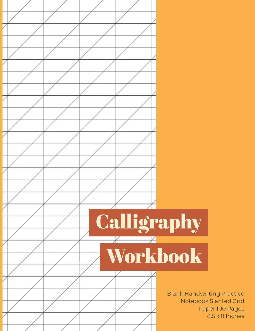 Calligraphy Workbook: Blank Handwriting Practice Notebook Slanted Grid Paper 100 Pages 8.5 x 11 Inches (Volume 6) Social Sciences