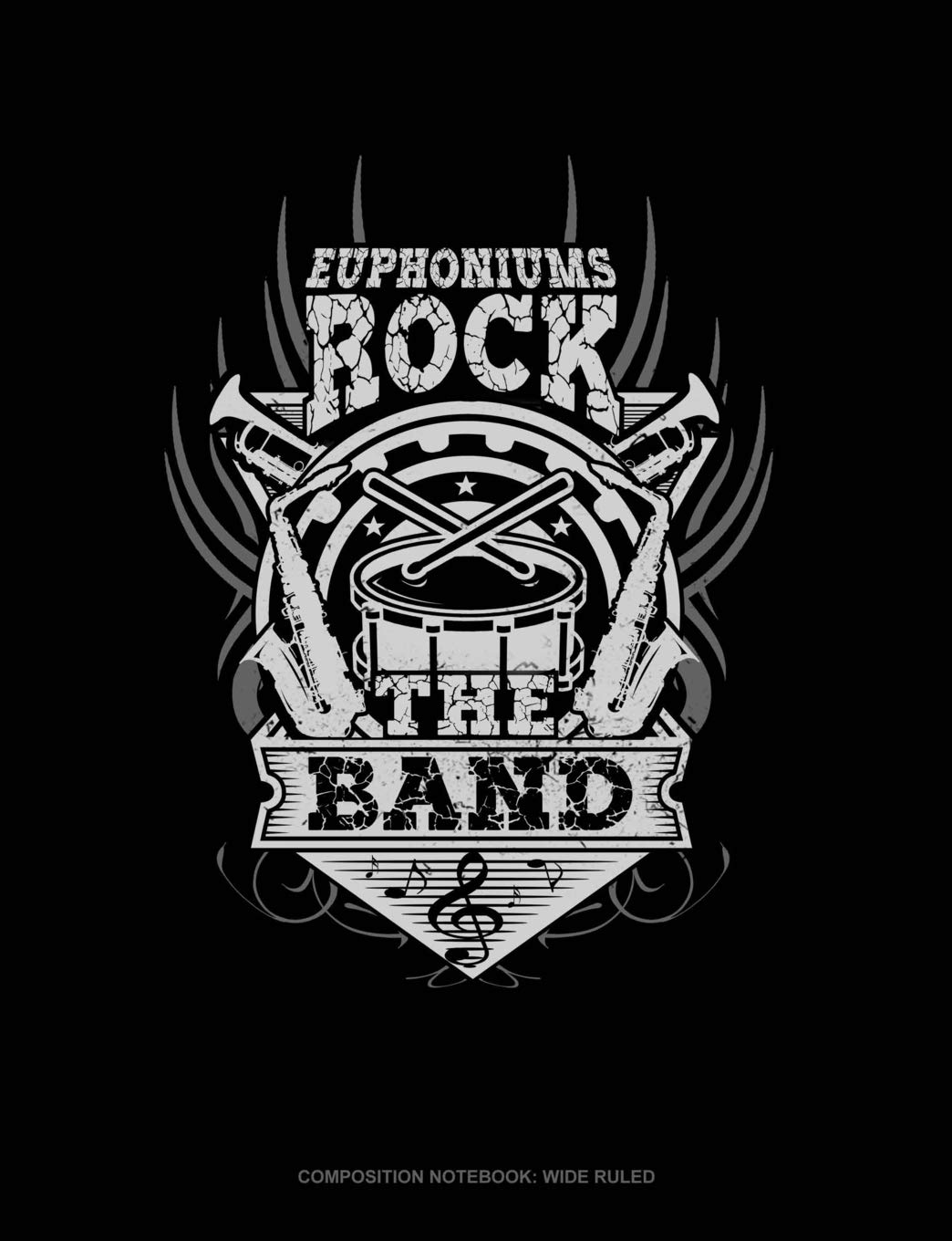 Euphoniums Rock The Band: Composition Notebook: Wide Ruled Contemporary literature