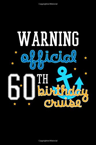 Warning: Official 60th Birthday Cruise: Novelty Blank Notebook Journal Gift Parents & Children