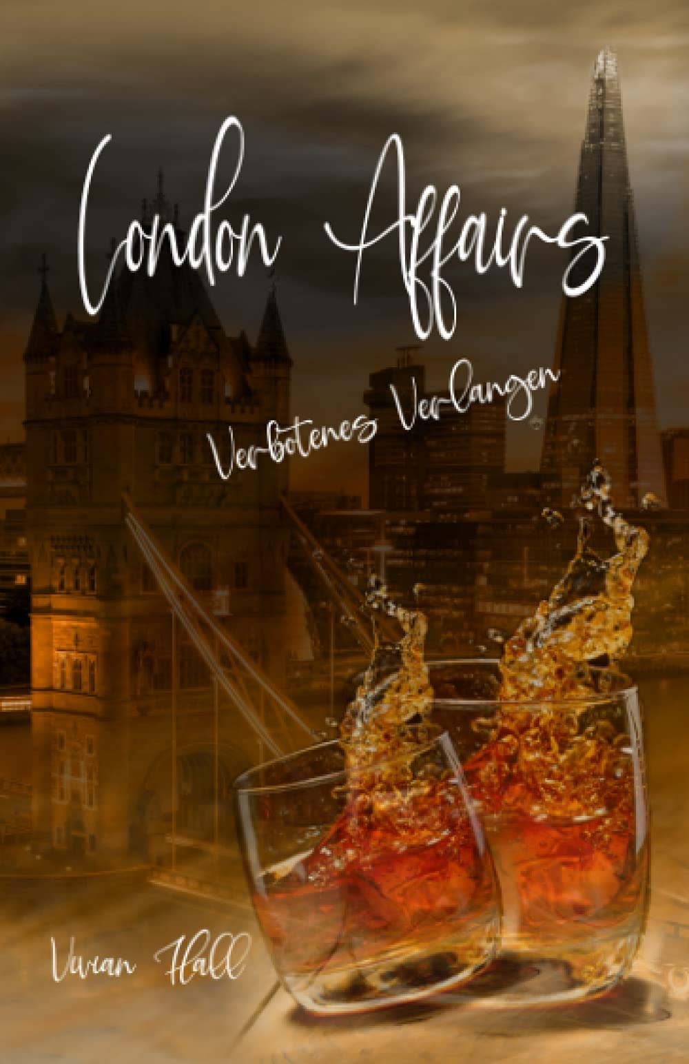 London Affairs: Verbotenes Verlangen (London Love Stories, Band 1) Contemporary literature