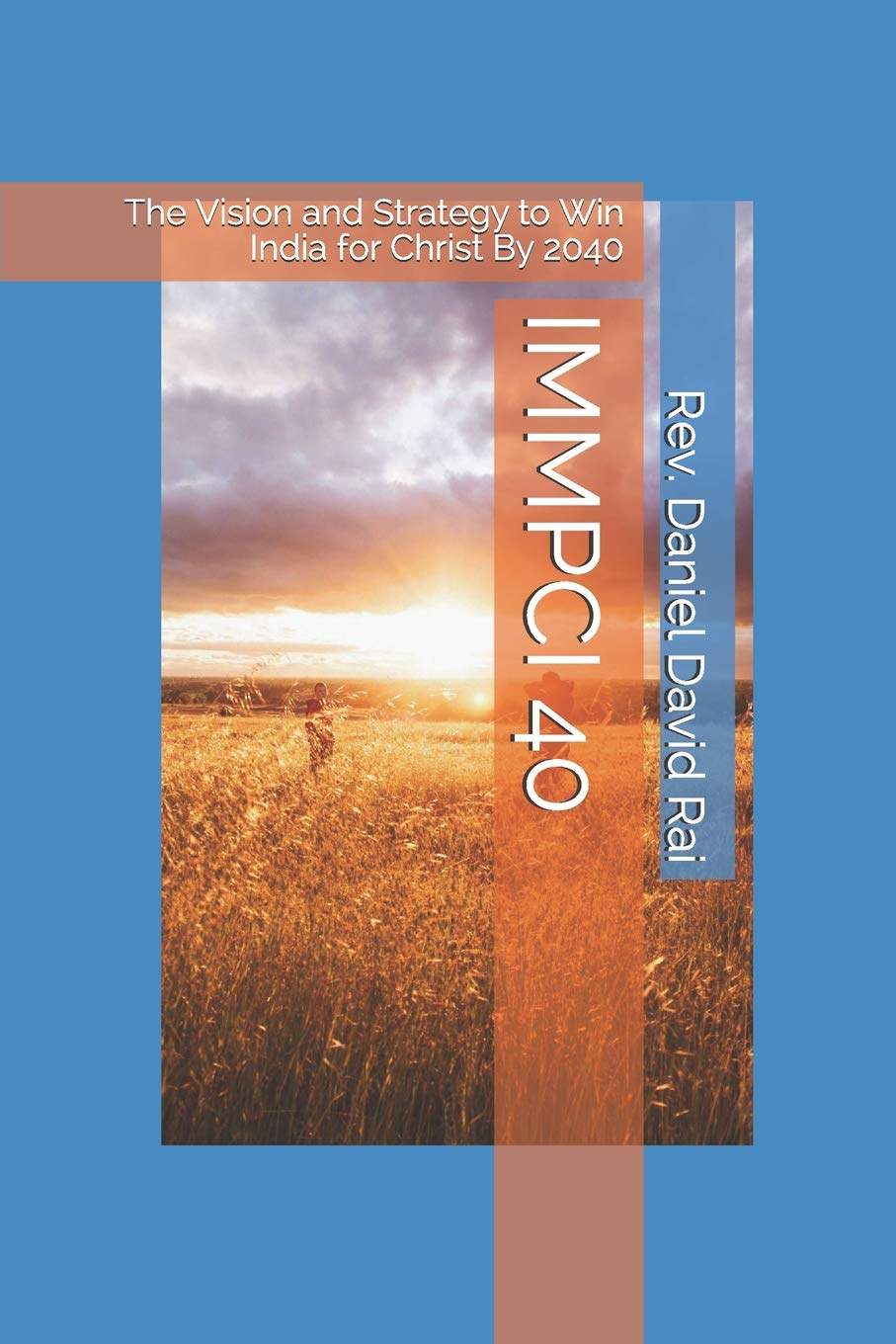 IMMPCI 40: The Vision and Strategy to Win India for Christ By 2040 Religion & Esotericism