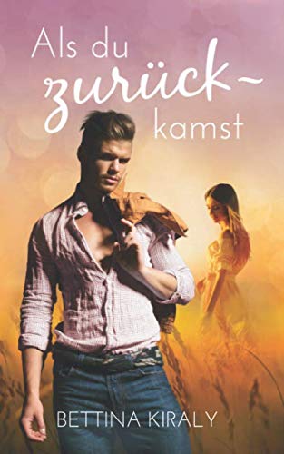 Als du zurückkamst: (Silverline Hearts) Cowboy Love, New Adult, Romance New Adult