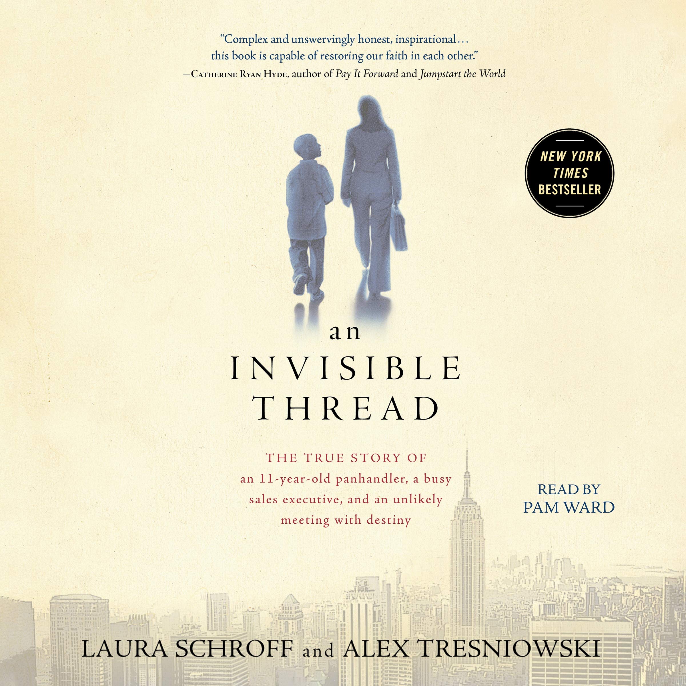 An Invisible Thread: The True Story of an 11-year-old Panhandler, a Busy Sales Executive, and an Unlikely Meeting With Destiny Memories