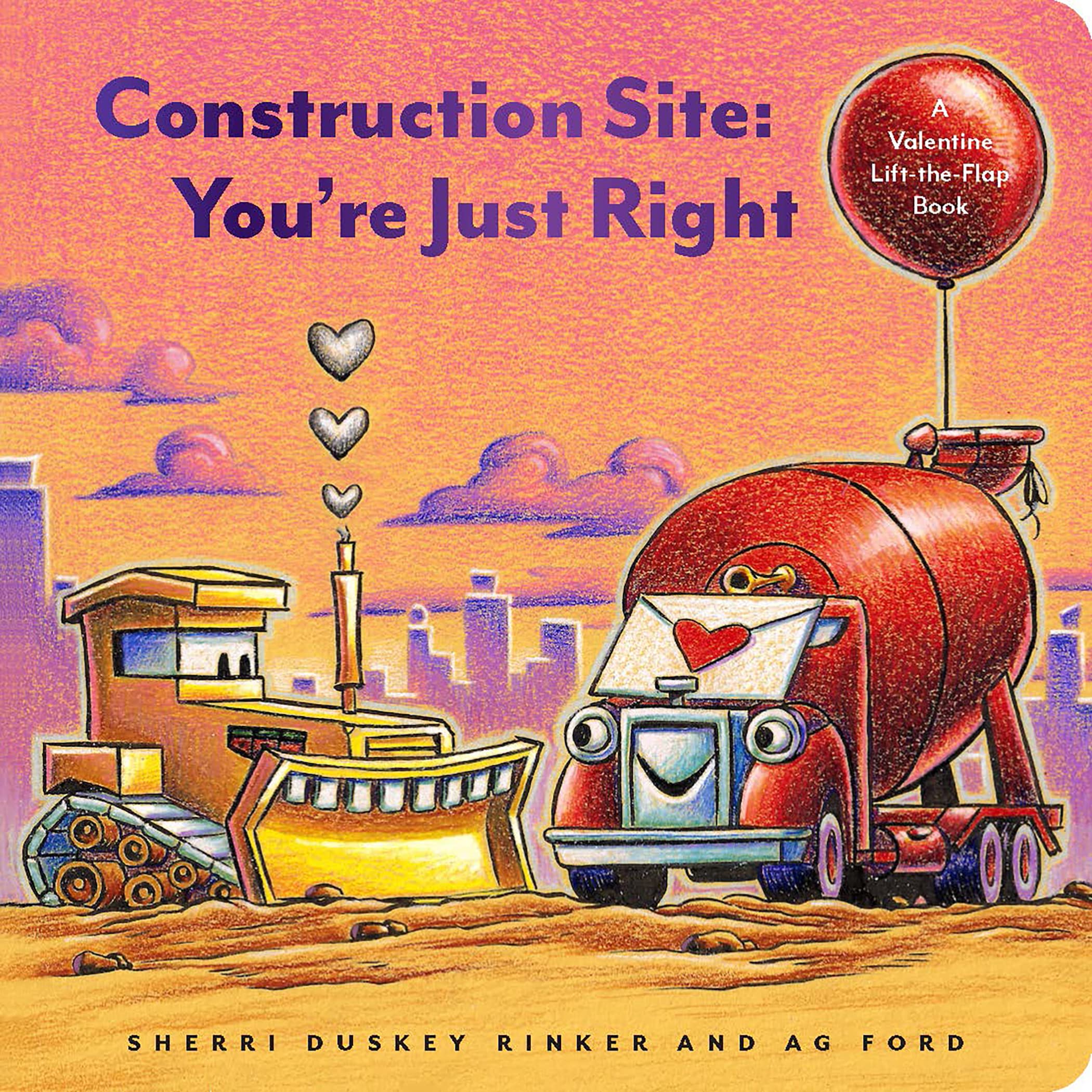 Construction Site: You're Just Right: A Valentine Lift-the-Flap Book (Goodnight Construction Site) Non-fiction
