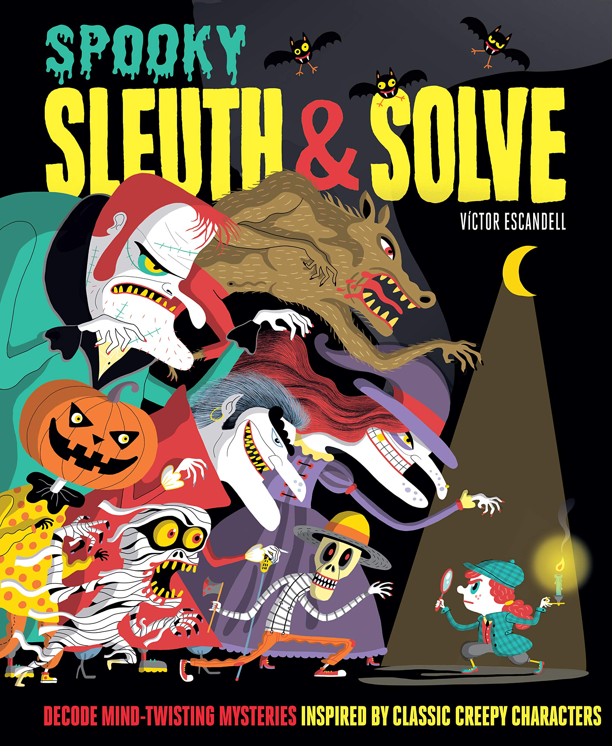 Sleuth & Solve: Spooky: Decode Mind-Twisting Mysteries Inspired by Classic Creepy Characters book