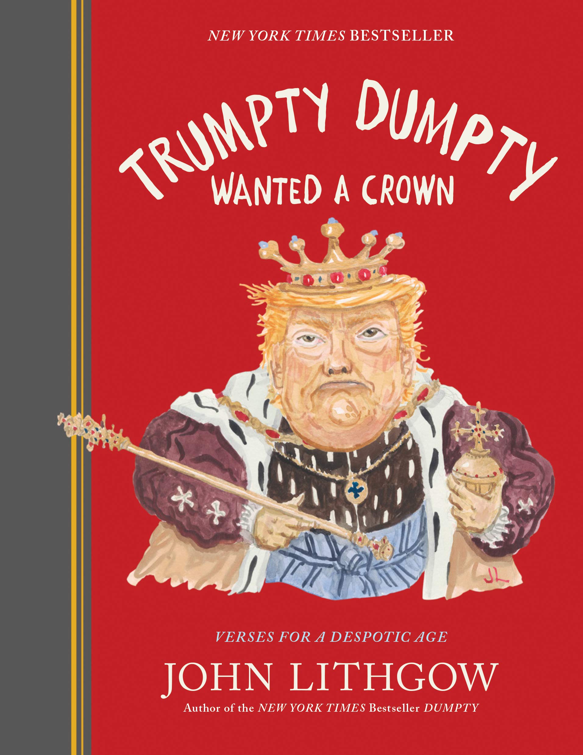 Trumpty Dumpty Wanted a Crown: Verses for a Despotic Age Poetry