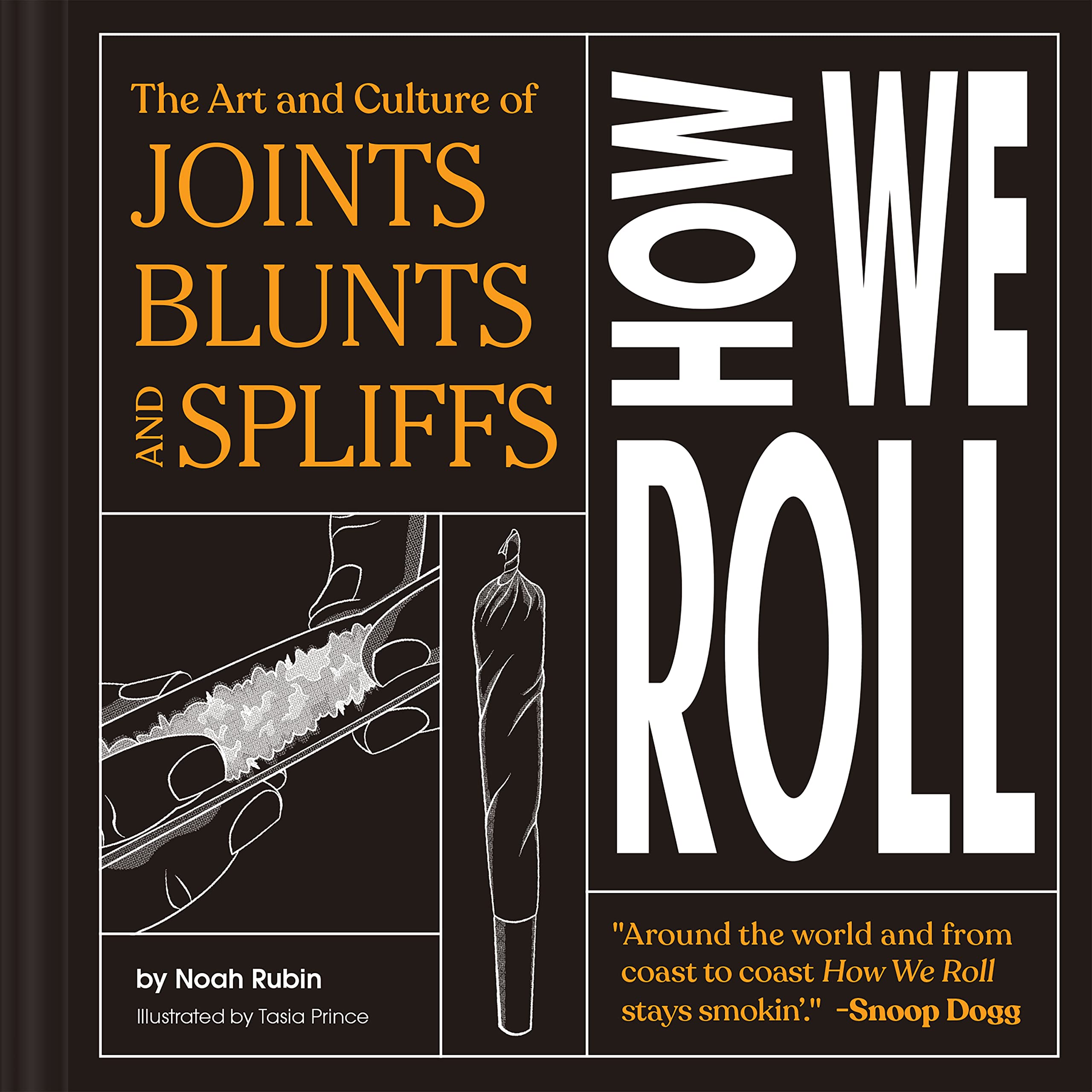 How We Roll: The Art and Culture of Joints, Blunts, and Spliffs Books