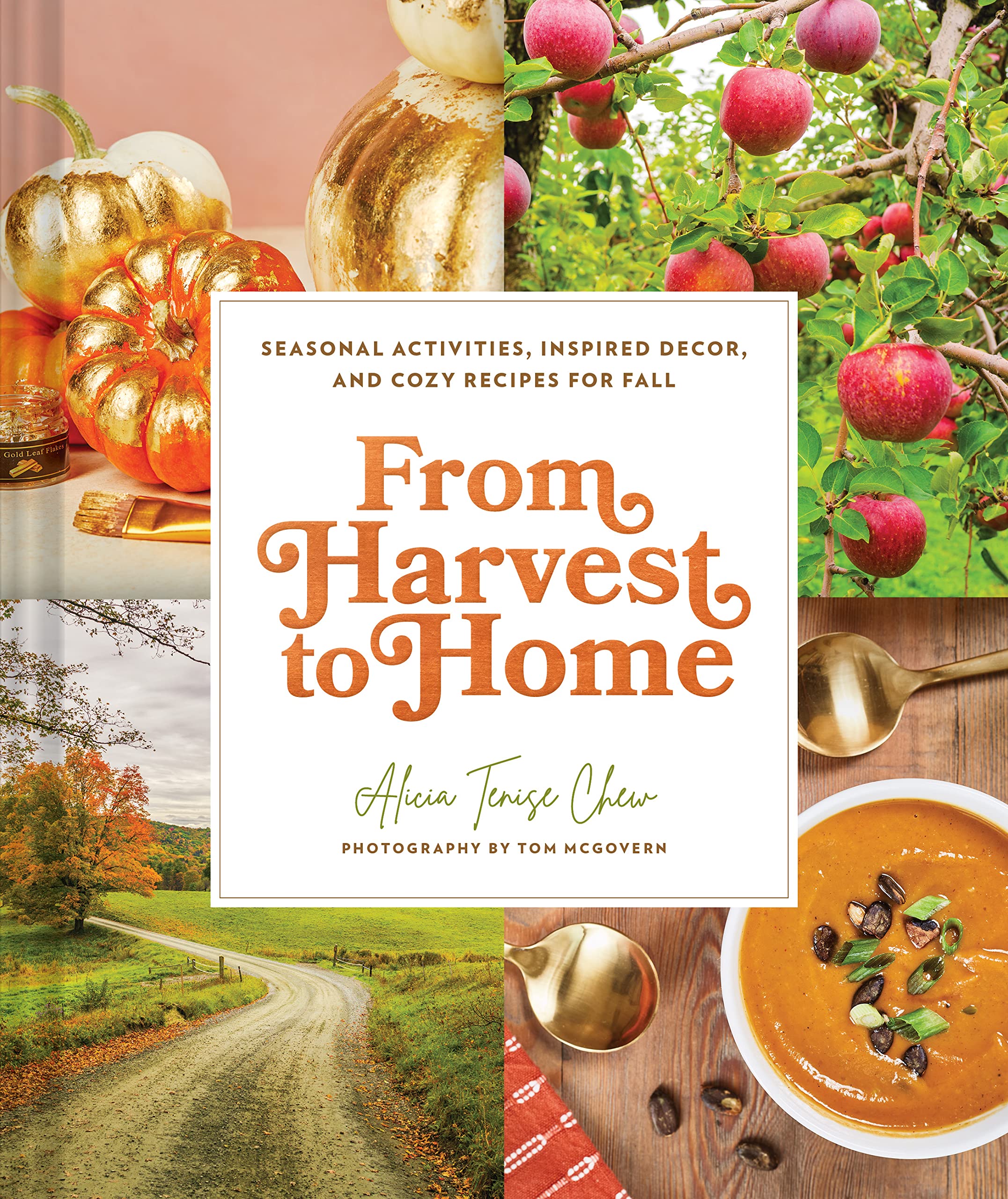 From Harvest to Home: Seasonal Activities, Inspired Decor, and Cozy Recipes for Fall Hobbies & Crafts