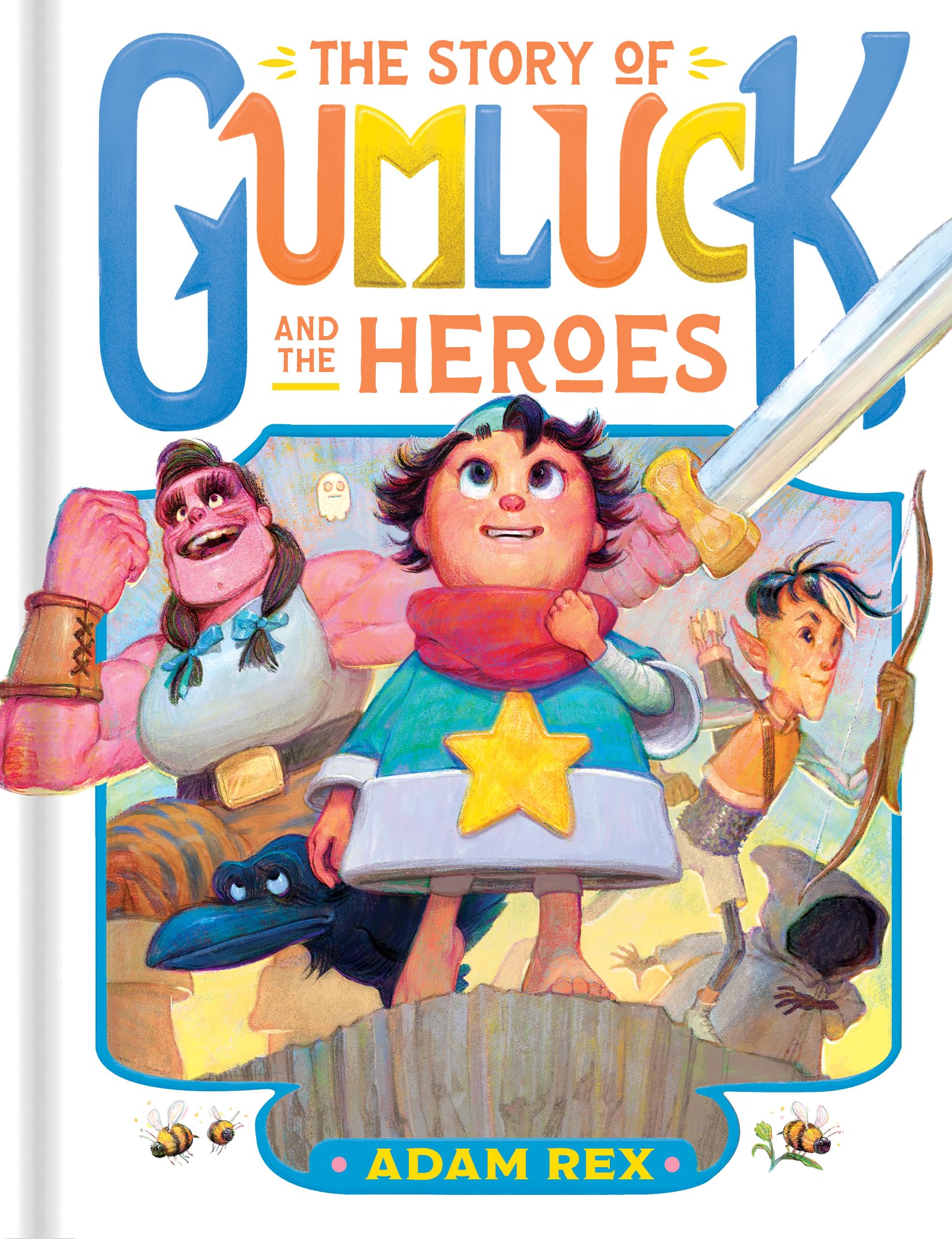 The Story of Gumluck and the Heroes: Book Three (Gumluck the Wizard) Novels & Short Stories