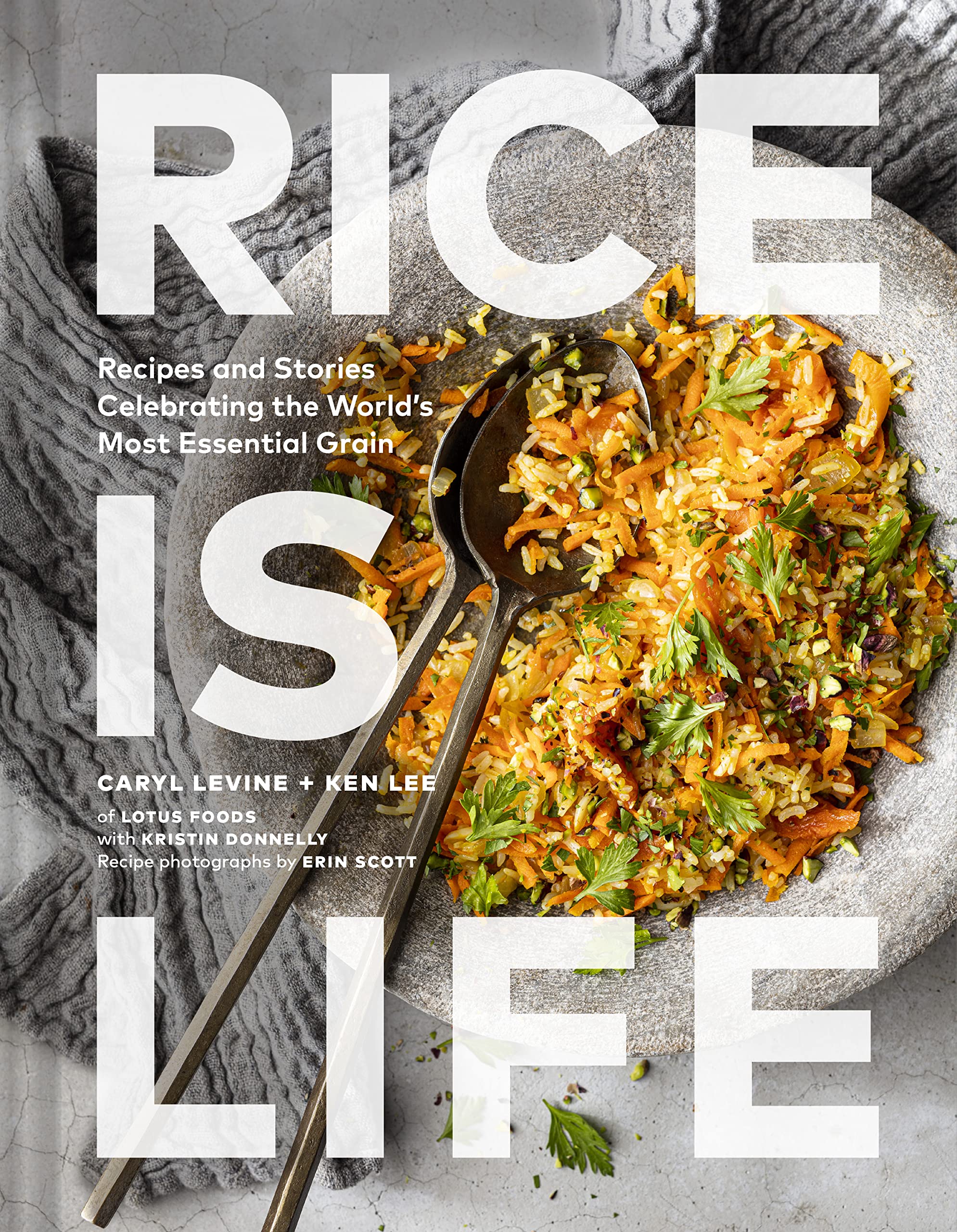Rice Is Life: Recipes and Stories Celebrating the World's Most Essential Grain Leisure, Home & Garden